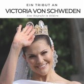 Ein Tribut an Victoria von Schweden Ein Tribut an Victoria von Schweden