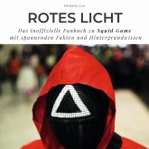 Rotes Licht Das inoffizielle Fanbuch zu Squid Game