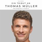 Ein Tribut an Thomas Müller