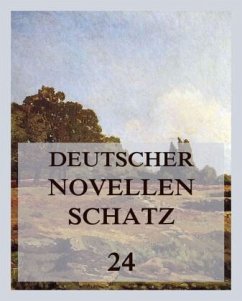 Deutscher Novellenschatz 24 - Droste-Hülshoff, Annette von;Lorm, Hieronymus;Sacher-Masoch, Leopold von