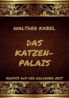 Das Katzen-Palais - Kabel, Walther