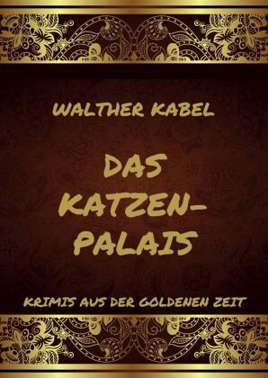 Das Katzen-Palais von Walther Kabel portofrei bei bücher.de bestellen