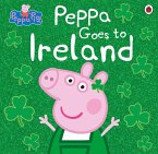 Peppa Pig: Peppa Goes to Ireland (eBook, ePUB)
