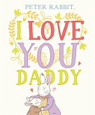 Peter Rabbit I Love You Daddy (eBook, ePUB)