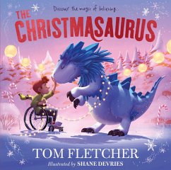 The Christmasaurus (eBook, ePUB) - Fletcher, Tom