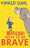 Matilda's How To Be Brave (eBook, ePUB)