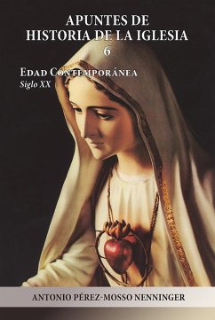 Apuntes de Historia de la Iglesia 6 (eBook, ePUB) - Pérez-Mosso Nenninger, Antonio
