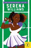 The Extraordinary Life of Serena Williams (eBook, ePUB)