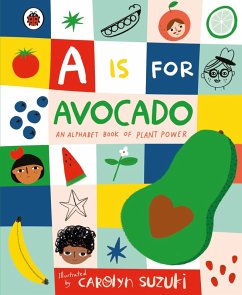 Cover A is for Avocado: An Alphabet Book of Plant Power (eBook, ePUB)