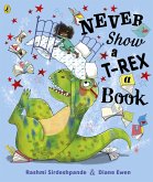 Never Show A T-Rex A Book! (eBook, ePUB)