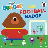 Hey Duggee: The Football Badge (eBook, ePUB)