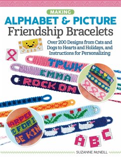 Making Alphabet & Picture Friendship Bracelets (eBook, ePUB) - Mcneill, Suzanne