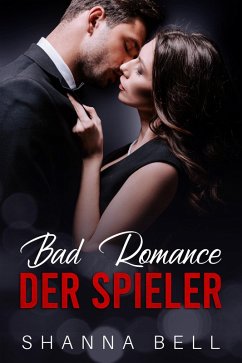 Bad Romance - Der Spieler (eBook, ePUB) - Bell, Shanna