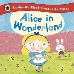 Cover Alice in Wonderland: Ladybird First Favourite Tales (eBook, ePUB)