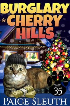 Burglary in Cherry Hills: A Christmas Cat Cozy Mystery (Cozy Cat Caper Mystery, #35) (eBook, ePUB) - Sleuth, Paige