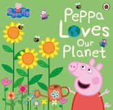 Peppa Pig: Peppa Loves Our Planet (eBook, ePUB) Peppa Pig: Peppa Loves Our Planet (eBook, ePUB)
