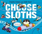 Choose Sloths (eBook, ePUB)
