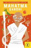 The Extraordinary Life of Mahatma Gandhi (eBook, ePUB)