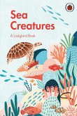 A Ladybird Book: Sea Creatures (eBook, ePUB) A Ladybird Book: Sea Creatures (eBook, ePUB)