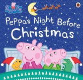 Peppa Pig: Peppa's Night Before Christmas (eBook, ePUB) Peppa Pig: Peppa's Night Before Christmas (eBook, ePUB)