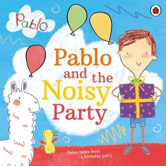 Pablo: Pablo and the Noisy Party (eBook, ePUB) - Pablo