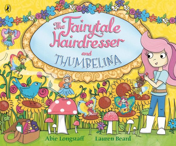 The Fairytale Hairdresser and Thumbelina (eBook, ePUB) The Fairytale Hairdresser and Thumbelina (eBook, ePUB)