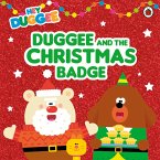 Hey Duggee: Duggee and the Christmas Badge (eBook, ePUB) Hey Duggee: Duggee and the Christmas Badge (eBook, ePUB)