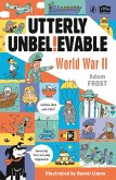 Utterly Unbelievable: WWII in Facts (eBook, ePUB)