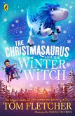 The Christmasaurus and the Winter Witch (eBook, ePUB)