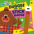 Hey Duggee: Duggee and the Stick Badge (eBook, ePUB)