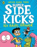 The Super Sidekicks: No Adults Allowed (eBook, ePUB)