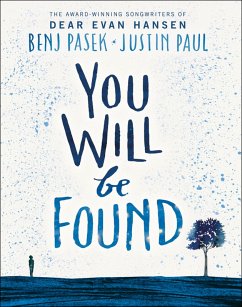 Dear Evan Hansen: You Will Be Found (eBook, ePUB) - Pasek, Benj; Paul, Justin