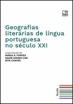 Geografias literárias de língua portuguesa no século XXI (eBook, PDF) - Can, Nazir; Chaves, Rita; Fontes, Maria