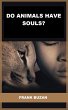 Do animals have souls? (Translated)... - Bild 1
