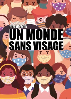 Un monde sans visage (eBook, ePUB) - Gachie, Michel