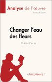 Changer l'eau des fleurs de Valérie Perrin (Analyse de l'œuvre) (eBook, ePUB)