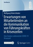 Erwartungen von Mitarbeitenden an die Kommunikation von Führungskräften in Krisenzeiten (eBook, PDF)