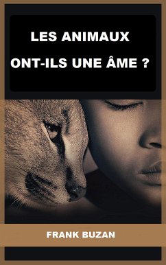 Les animaux ont-ils une âme? (Traduit) (eBook, ePUB) - Buzan, Frank