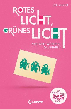 Rotes Licht, grünes Licht - Ein inoffizielles Squid Game-Buch - Allori, Lou