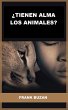 ¿Tienen alma los animales? (Traducido)... - Bild 1