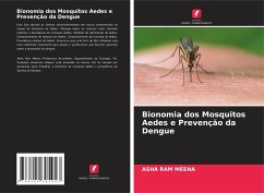 Bionomia dos Mosquitos Aedes e Prevenção da Dengue - Meena, Asha Ram