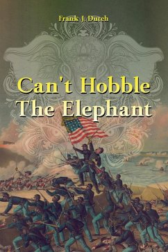 Can't Hobble the Elephant - Dutch, Frank J.