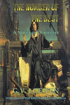 The Number of the Best -- A Novel of Ourselves - Loewen, G. V.