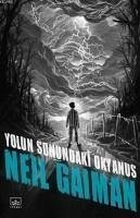 Yolun Sonundaki Okyanus - Gaiman, Neil