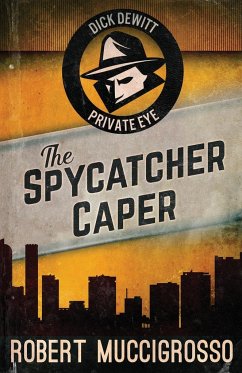 The Spycatcher Caper - Muccigrosso, Robert