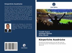 Körperliche Ausdrücke - Guaca, Yamith;Agredo, Santiago;Davila, Erika