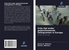 Vrije tijd onder gepensioneerde immigranten in Europa - Edelman, Henny N.;Edelman, David J.