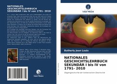 NATIONALES GESCHICHTSLEHRBUCH SEKUNDÄR I bis IV von 1791- 2010 - Jean Louis, Butherly