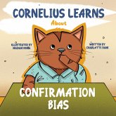 Cornelius Learns About Confirmation Bias