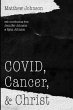 COVID, Cancer, and Christ - Bild 1